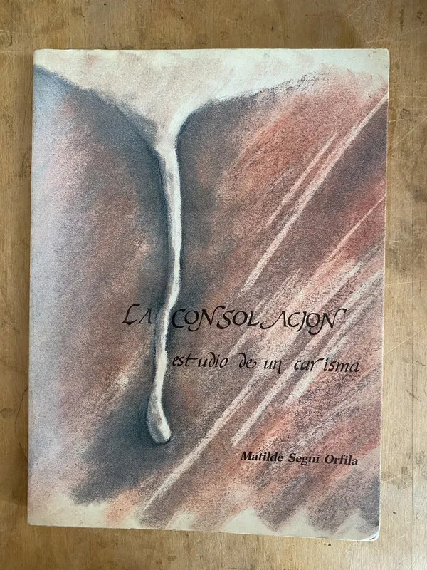 Tapa de La consolacion estudio de un carisma – Segui Orfila (e2)
