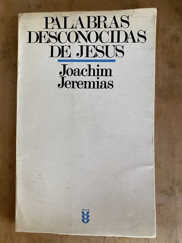 Tapa de Palabras desconocidas de Jesus - Joachim Jeremias (e2)