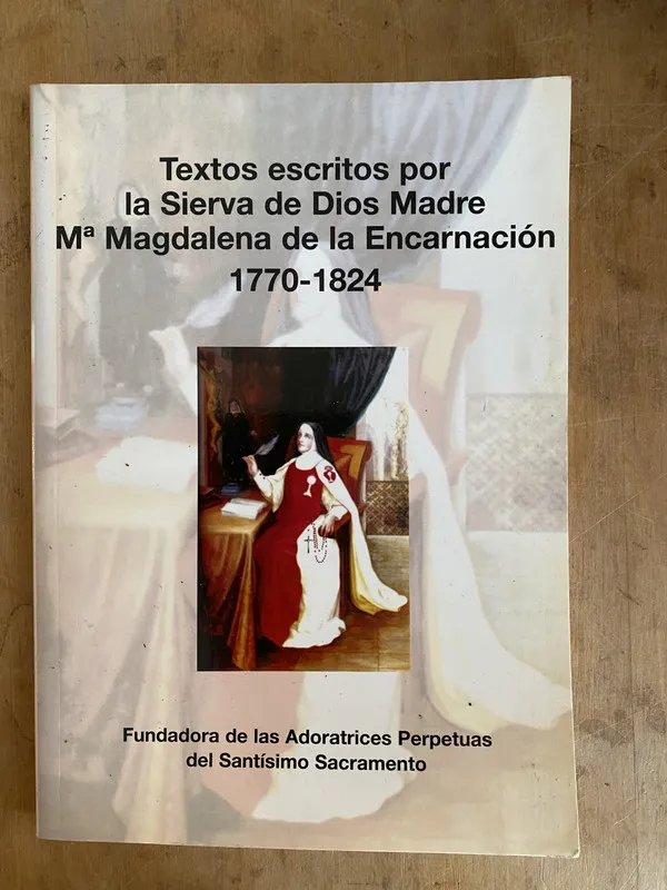 Textos escritos por la Sierva de Dios Madre Magdalena (e2)