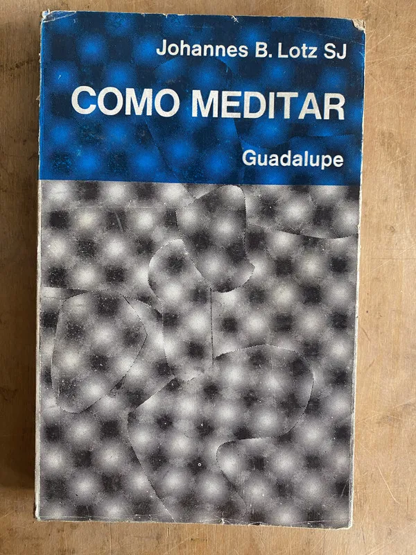 Tapa de Como meditar - Lotz SJ Johannes. B (a0)