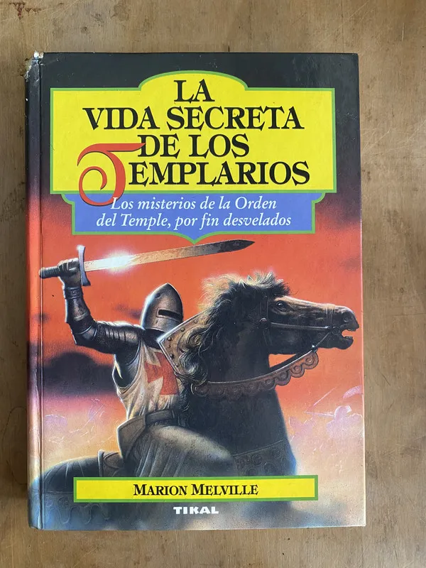 Tapa de La vida secreta de los templarios. Los – Melville (a1)