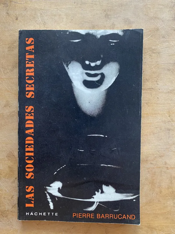 Las sociedades secretas - Barrucand Pierre (a3)