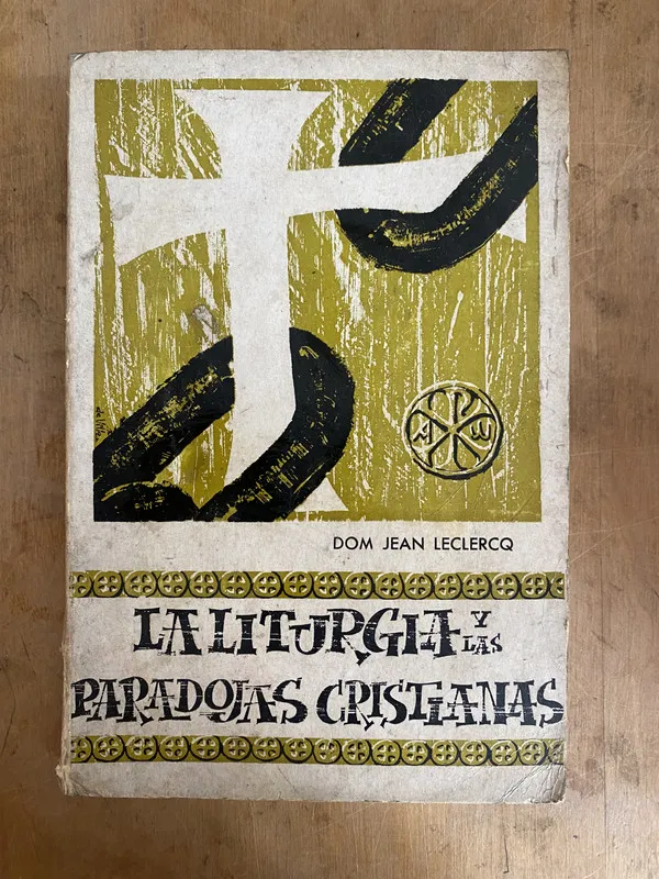 La liturgia y las paradojas cristianas – Leclercq (a3)