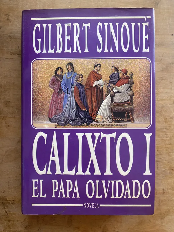 Calixto I. el Papa olvidado - Sinoue Gilbert (a4)