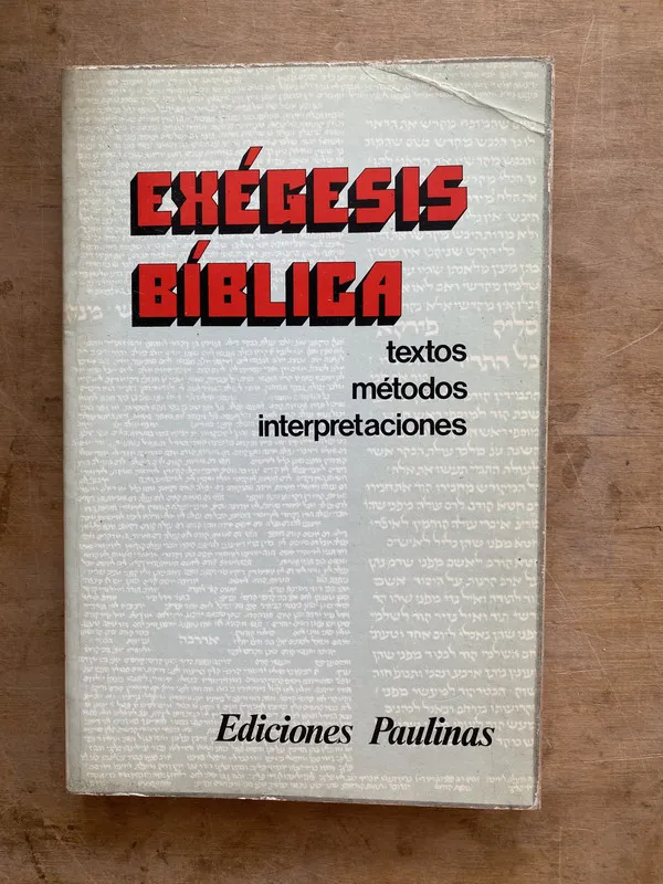 Exegesis biblica. Textos metodos interpretaciones - (a4)