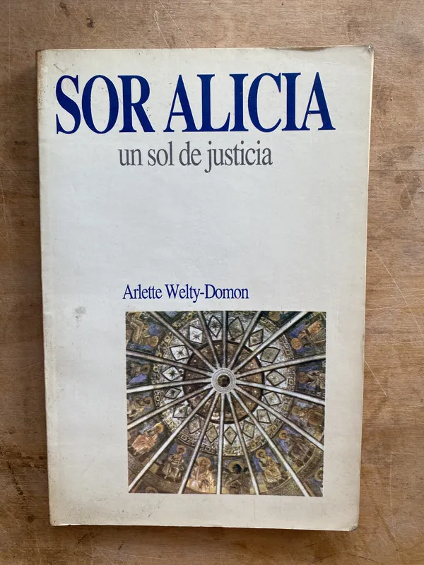 Sor Alicia. Un sol de justicia - Welty Domon Arlette (a4)
