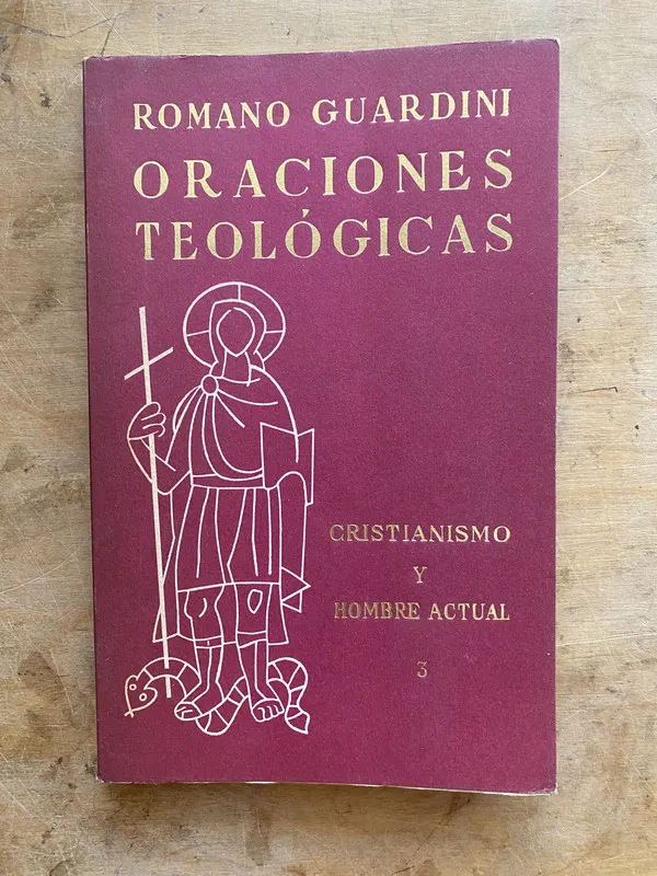 Oraciones teologicas. Cristianismo y hombre – Guardini (a6)