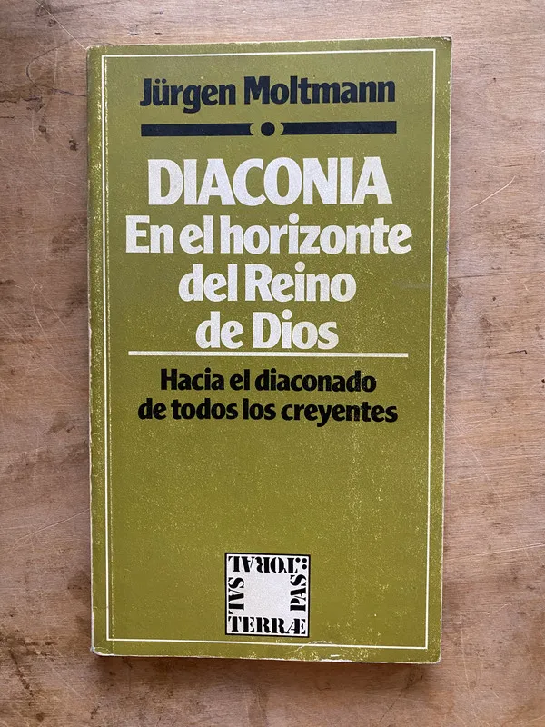 Diaconia. En el horizonte del reino de Dios – Moltmann (a6)