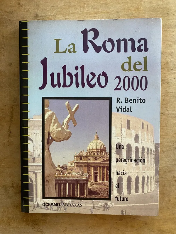 La Roma del jubileo 2000. Una peregrinacion – Vidal (a6)