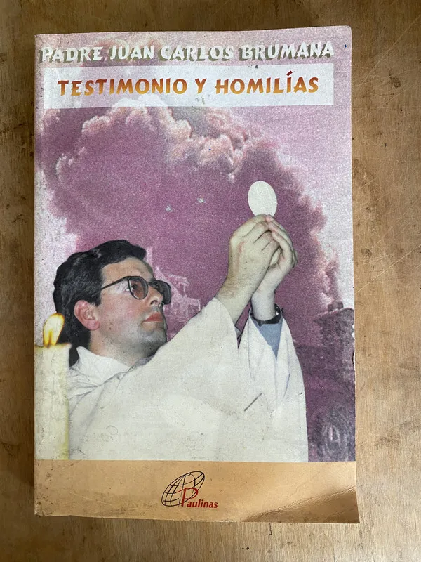 Testimonio y homilias - Brumana Juan Carlos (padre) (e2)