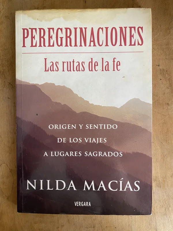 Peregrinaciones. Las rutas de la fe. Origen y – Macias (e2)
