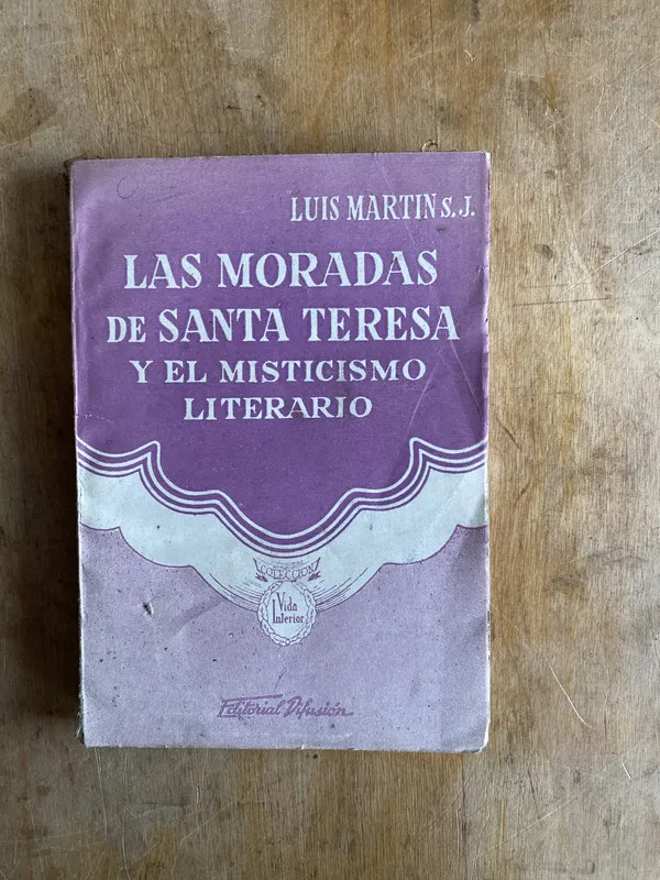 Las moradas de Santa Teresa y el misticismo (e3)