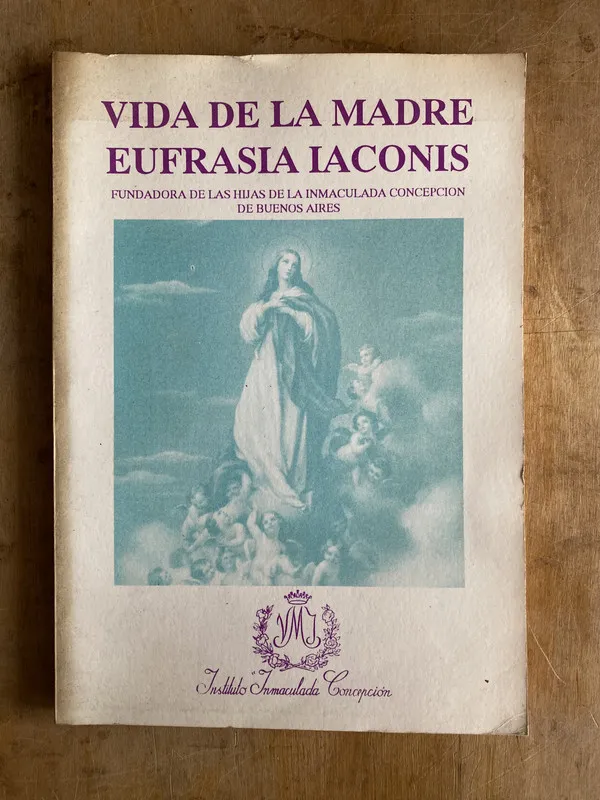 Vida de la madre Eufrasia Iaconis Fundadora de las hijas(e3