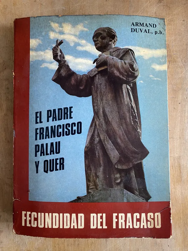el padre Francisco Palau y Quer. Fecundidad del – Duval (e3