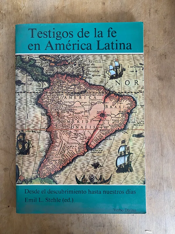 Testigos de la fe en America Latina. Desde el – Stehle (e4)