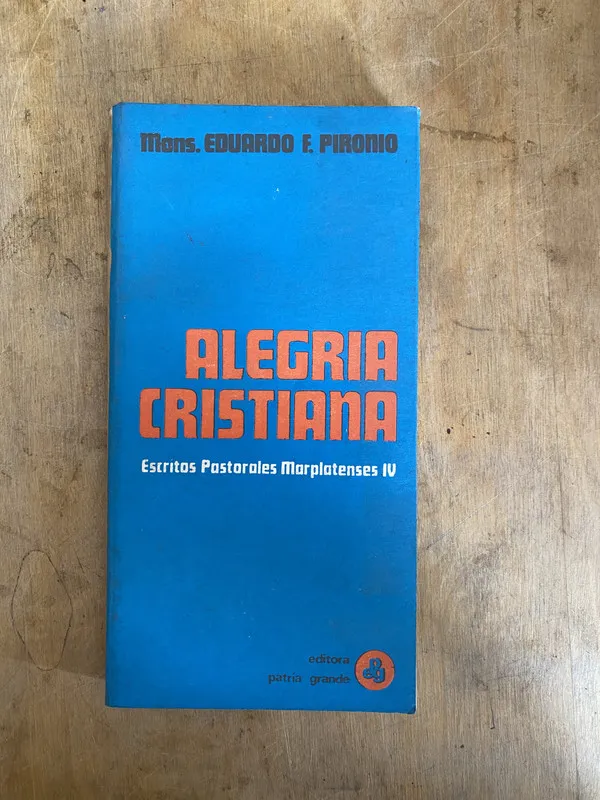 Alegria cristiana. Escritos pastorales – Pironio (e4)