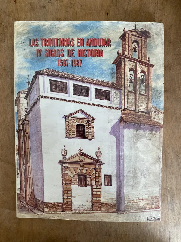 Las trinitarias en Andujar IV siglos de historia (e4)