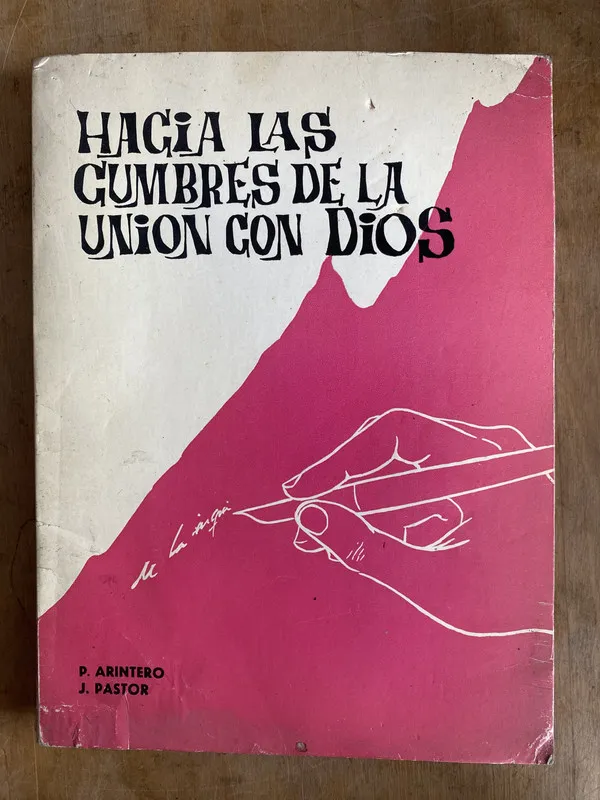 Hacia las cumbres de la union con dios – Arintero (e4)