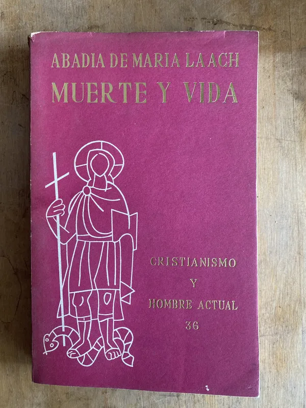 Muerte y vida. Cristianismo y – Abadia de Maria Laach (e4)