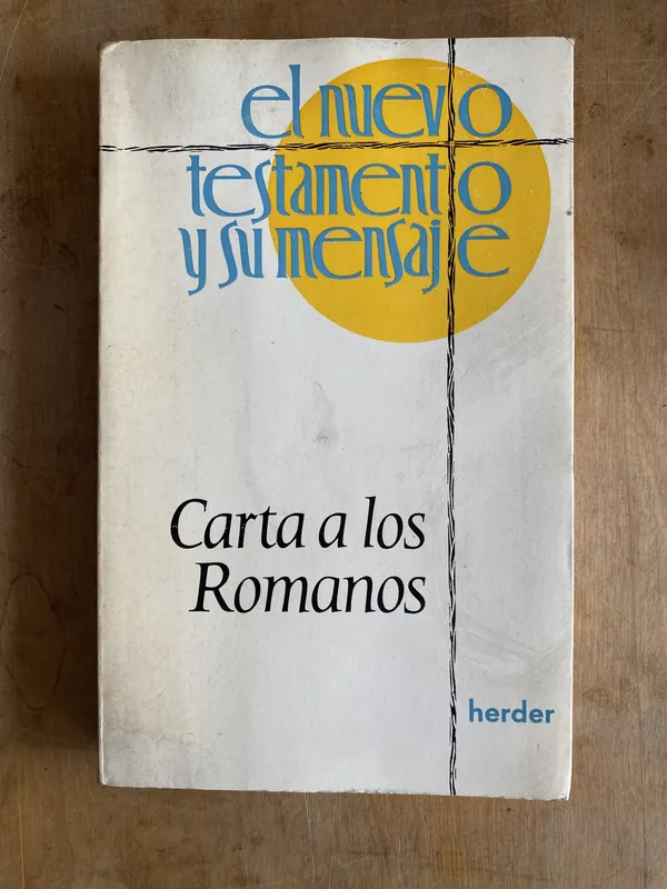 el nuevo testamento y su mensaje. Carta a los Romanos (e4)