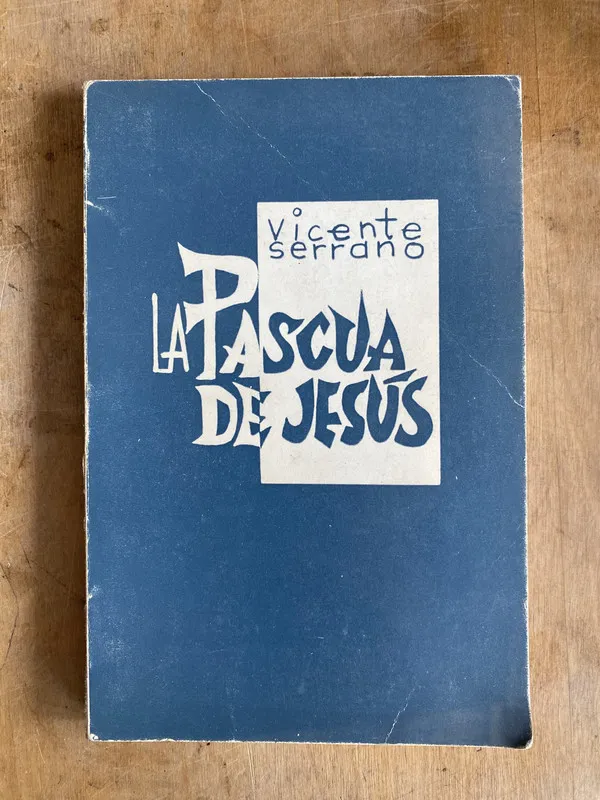 La pascua de Jesus - Serrano Vicente (e4)