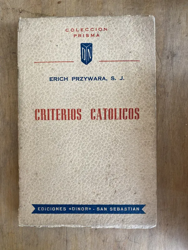 Criterios catolicos - Przywara Erich S. J (e5)