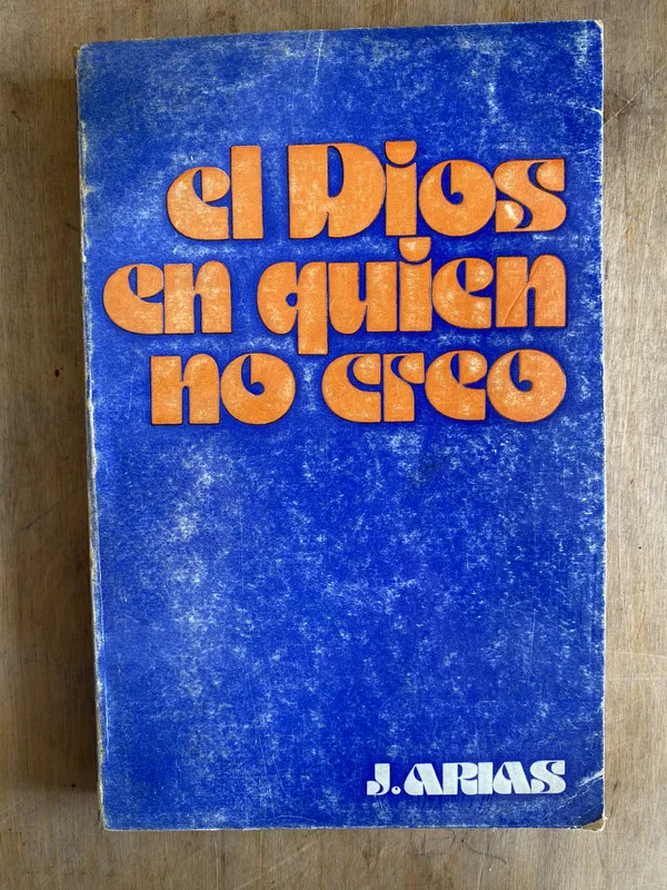 el dios en quien no creo - Arias J (e5)