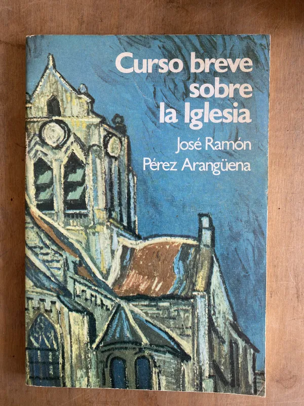 Curso breve sobre la iglesia – Perez Arangüena (e5)
