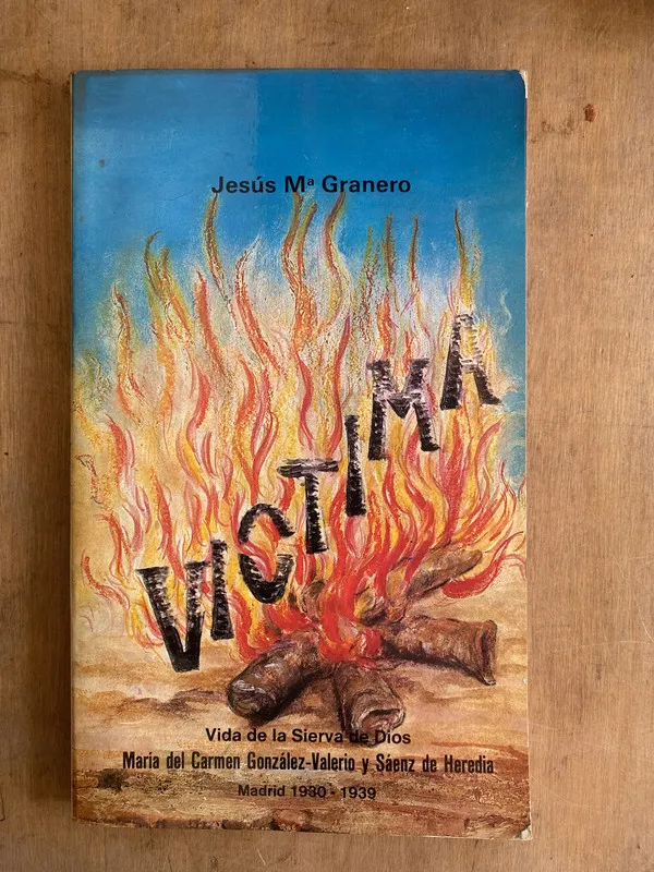 Victima. Vida de la Sierva de Dios Maria del – Granero (ñ5)