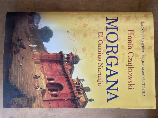 Morgana. el camino Naranja - Czajkowski Hania (ñ5)