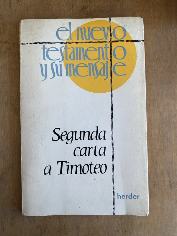 el nuevo testamento y su mensaje Segunda carta Timoteo (ñ5)