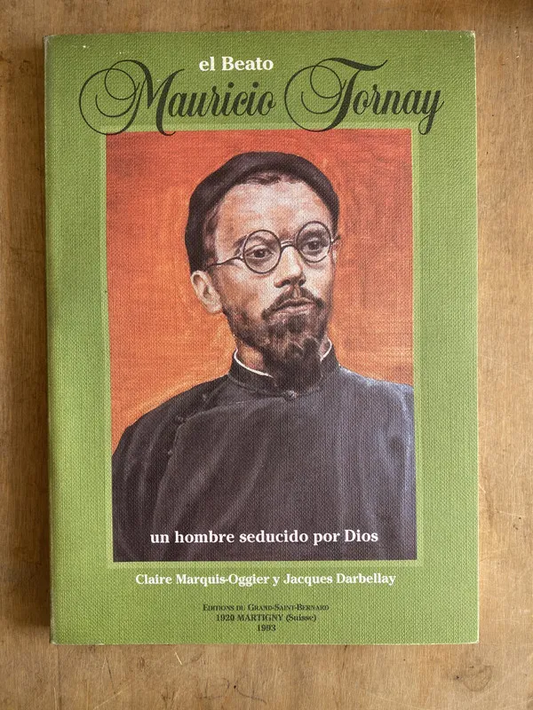 el Beato Mauricio Tornay. Un hombre – Marquis Oggier (ii1)