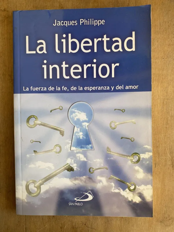 La libertad interior. La fuerza de la fe – Philippe (ii1)