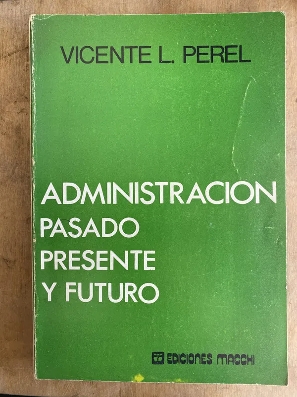 Administracion. Pasado presente y futuro – Perel (L3)