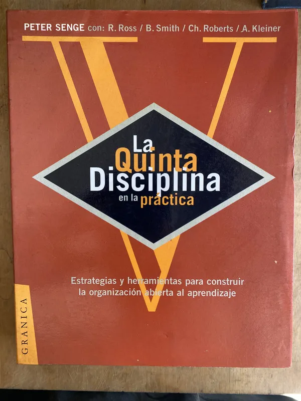La quinta disciplina en la practica. – Senge (L3)