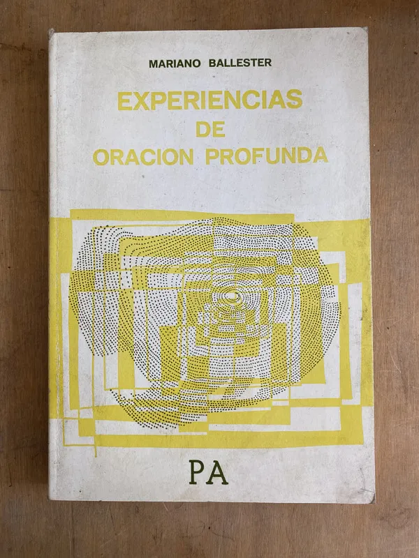 Experiencias de oracion profunda - Ballester Mariano (L4)