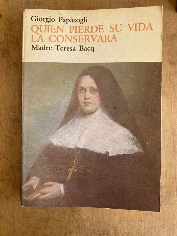 Quien pierde su vida la conservara. Madre – Papasogli (L4)