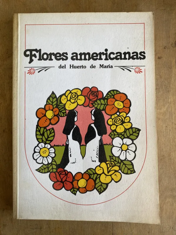 Flores Americanas del huerto de Maria - (L4)