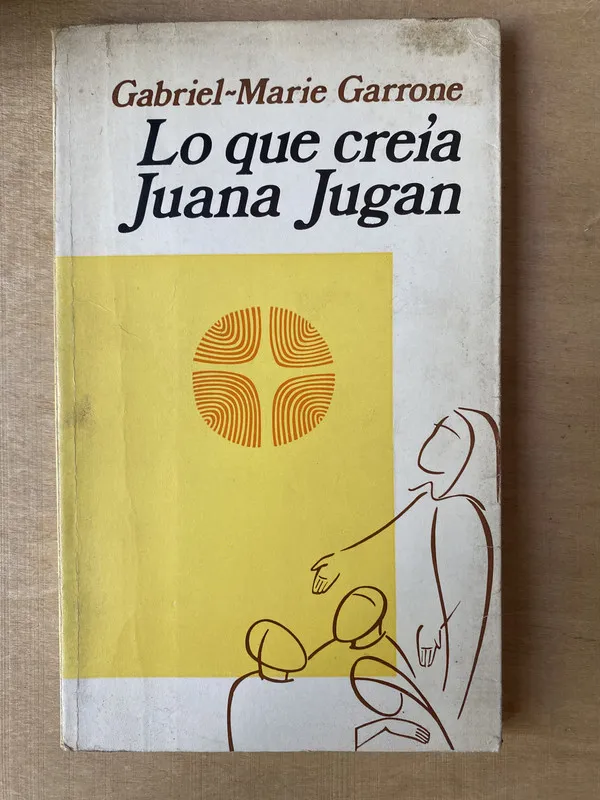 Lo que creia Juana Jugan - Garrone (2m7)