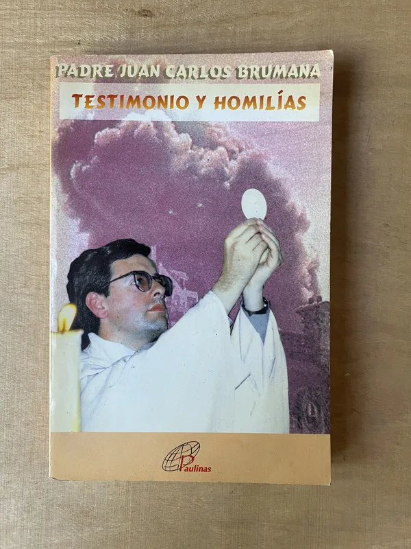 Testimonio y homilias - Padre Juan Carlos Brumana (2m7)