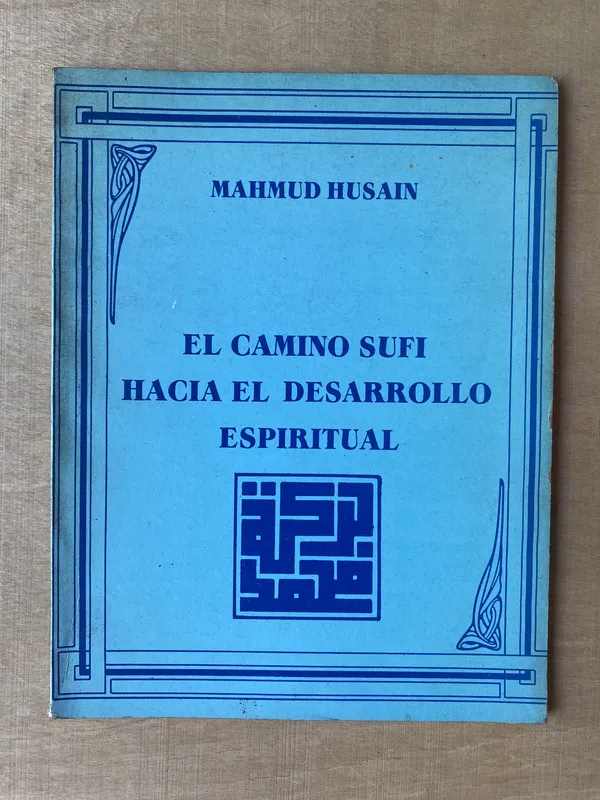 El camino sufi hacia el desarrollo espiritual - Husain (2l4