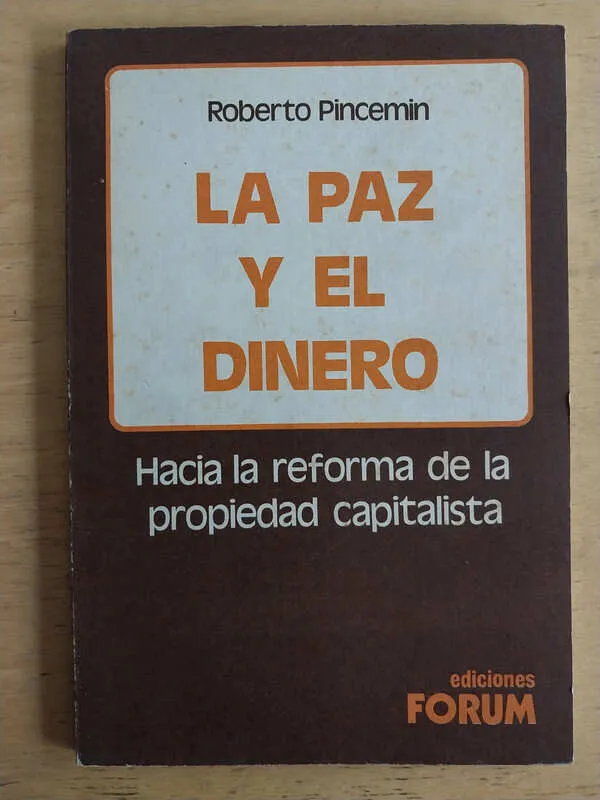 Pincemin, Roberto - La Paz Y El Dinero. (j4)