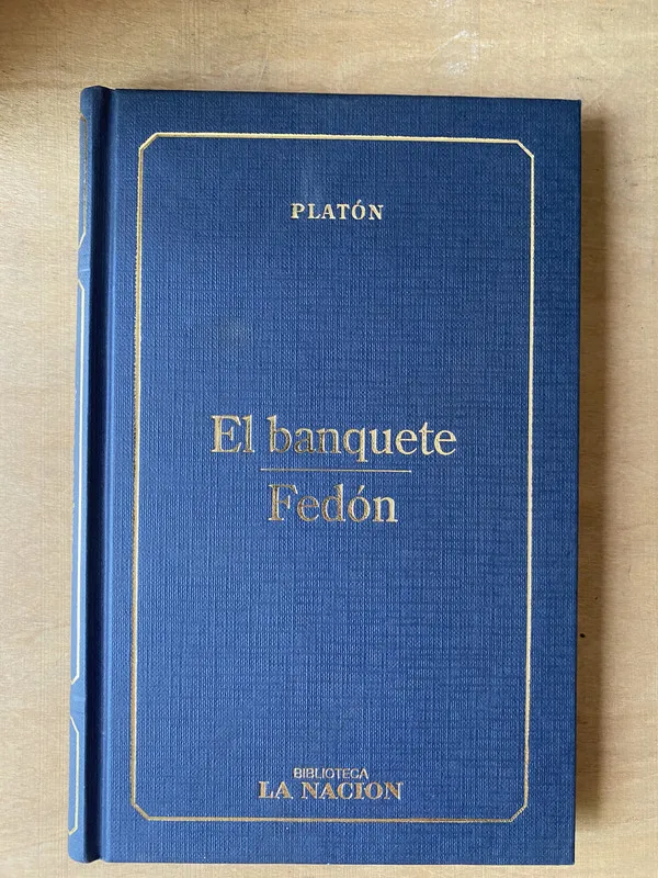 El banquete; Fedon - Platon (2h5)