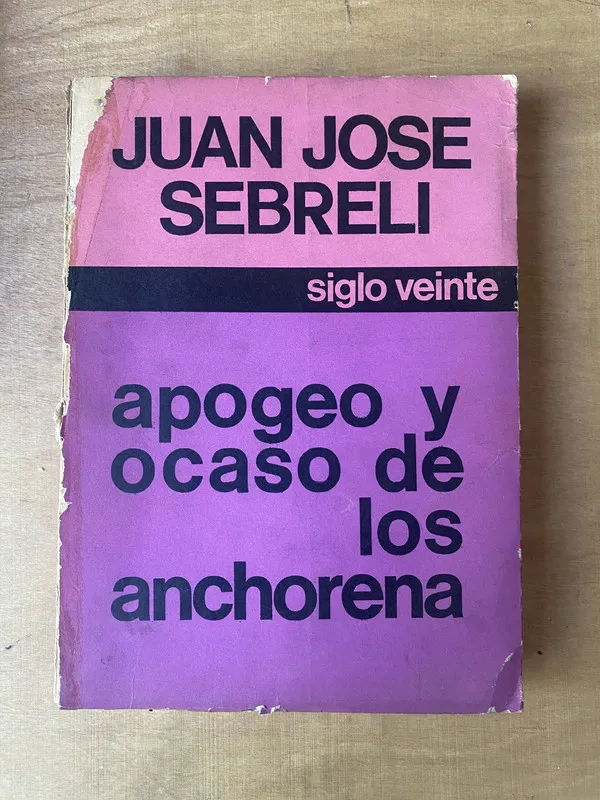 Apogeo y ocaso de los anchorena - Sebreli (2t7)