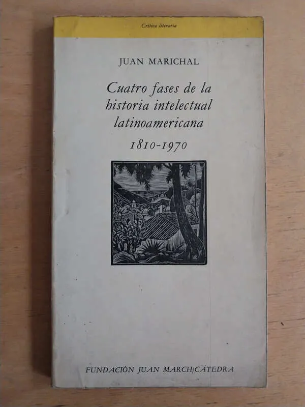 Cuatro Fases De La Historia Intelectual Latino- Marichal (p3