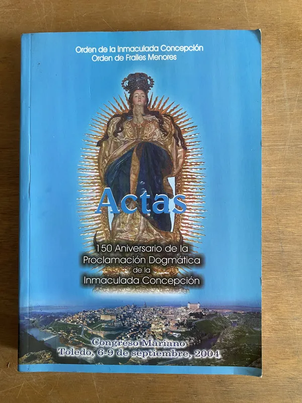 Actas. 150 Aniversario de la Proclamacion Dogmatica de la I