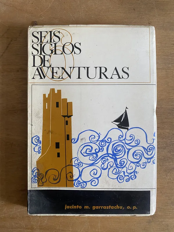 Seis siglos de aventuras - Garrastachu (2g3)