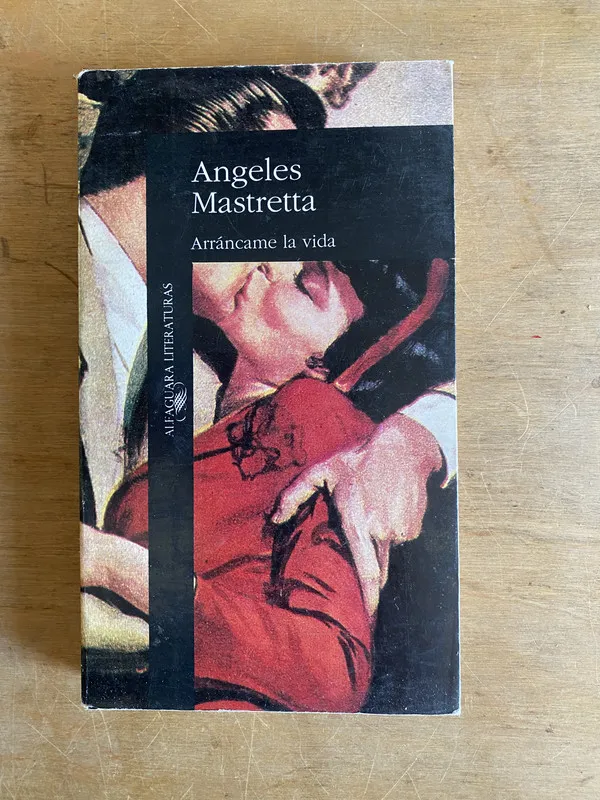 Arrancame la vida - Mastretta (2h4)