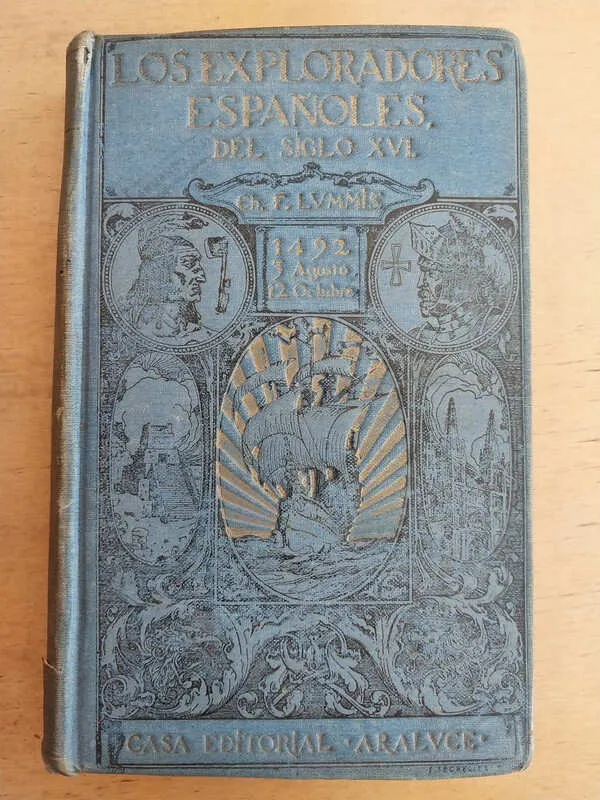 Los Exploradores Españoles Del Siglo Xvi - Lummis (s2)