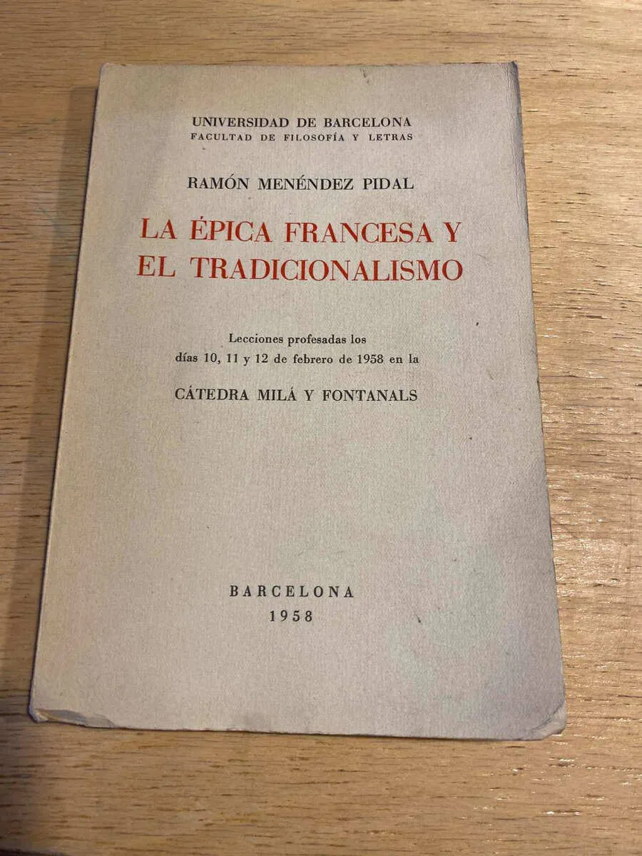 La Epica Francesa Y El Tradicionalismo - Menendez Pidal (Q2)